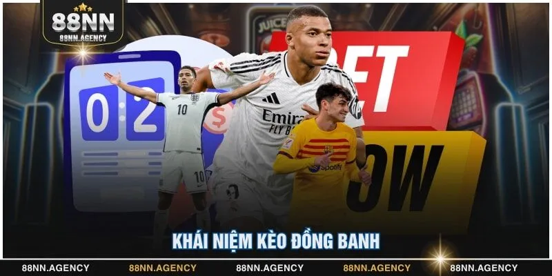 Khái niệm kèo đồng banh