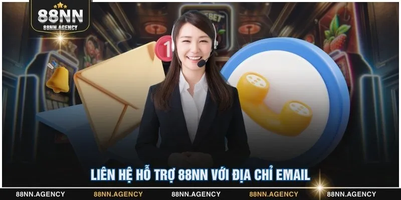 Liên hệ hỗ trợ 88NN với địa chỉ Email