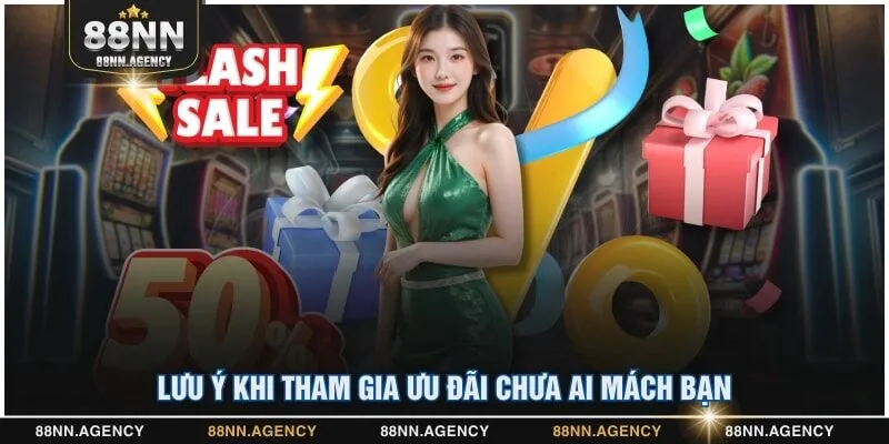 Lưu ý khi tham gia ưu đãi chưa ai mách bạn