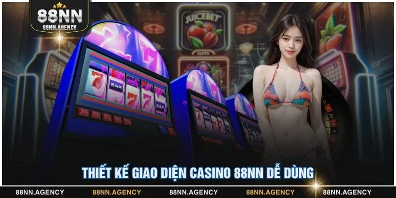 Thiết kế giao diện Casino 88NN dễ dùng