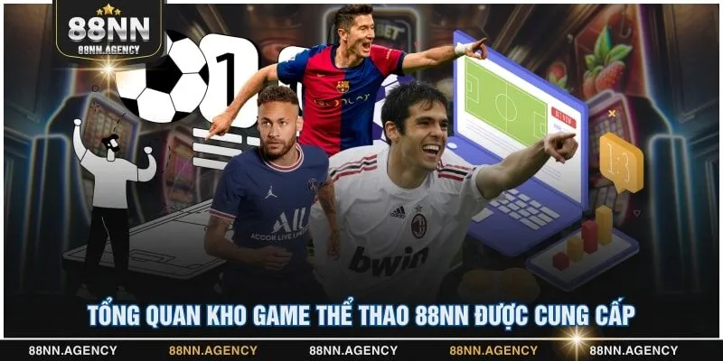 Tổng quan kho game thể thao 88NN được cung cấp