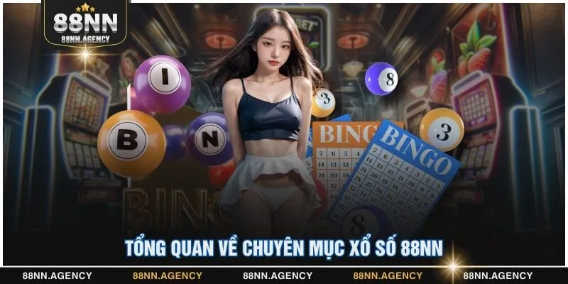 Tổng quan về chuyên mục xổ số 88NN