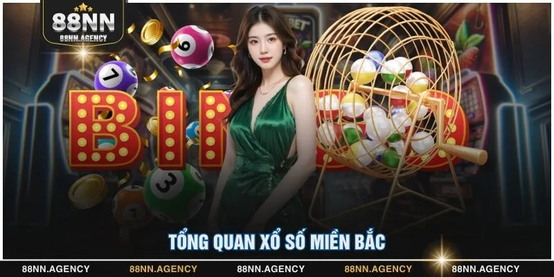 Tổng quan xổ số miền Bắc