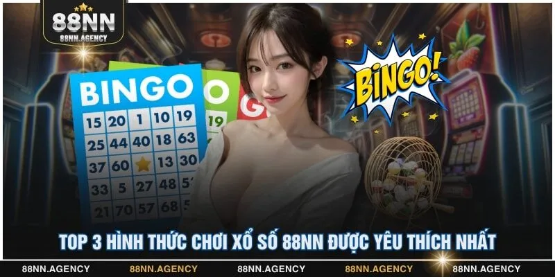 Top 3 hình thức chơi xổ số 88NN được yêu thích nhất